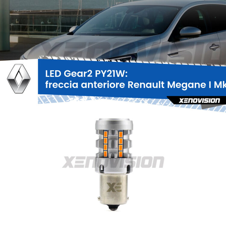 FINE SERIE: NO GARANZIA <strong>Freccia Anteriore LED no-spie per Renault Megane I</strong> Mk1 1996 - 2003. Lampada <strong>PY21W</strong> modello Gear2 no Hyperflash.