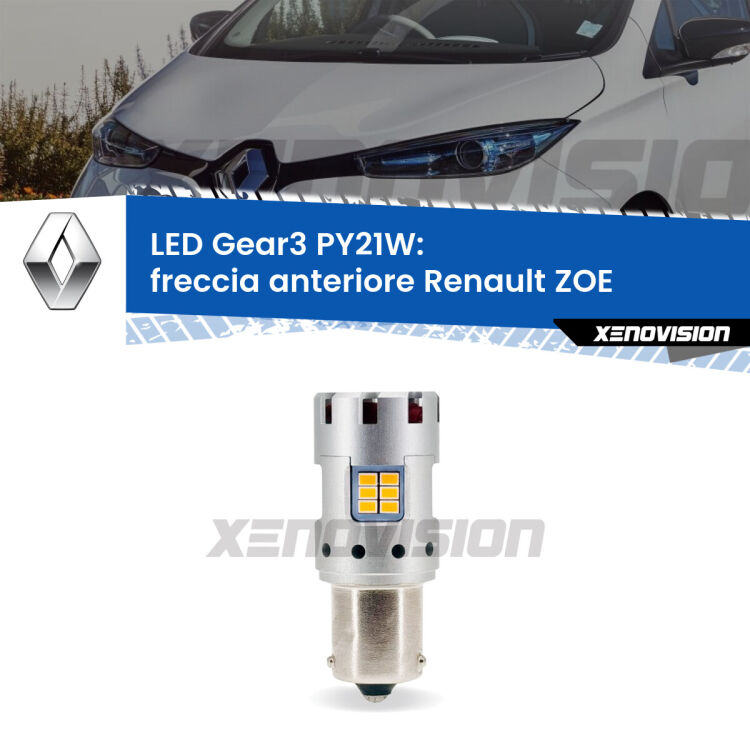 <strong>Freccia Anteriore LED no-spie per Renault ZOE</strong>  2012 in poi. Lampada <strong>PY21W</strong> modello Gear3 no Hyperflash, raffreddata a ventola.