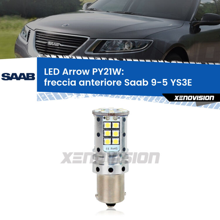 <strong>Freccia Anteriore LED no-spie per Saab 9-5</strong> YS3E 1997 - 2010. Lampada <strong>PY21W</strong> modello top di gamma Arrow.