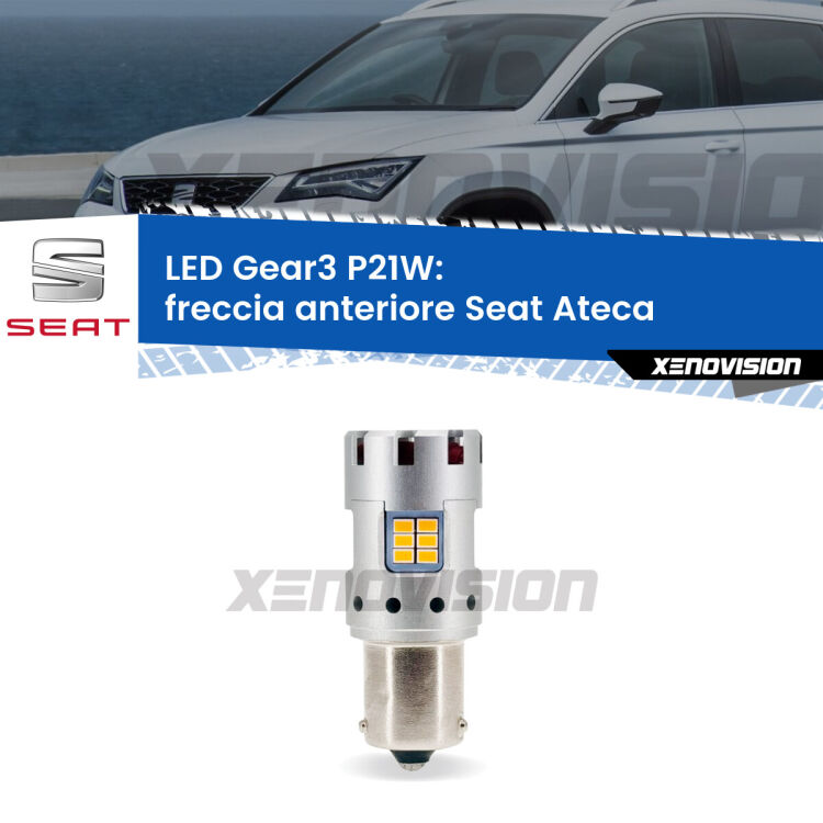 <strong>Freccia Anteriore LED no-spie per Seat Ateca</strong>  2016 in poi. Lampada <strong>P21W</strong> modello Gear3 no Hyperflash, raffreddata a ventola.