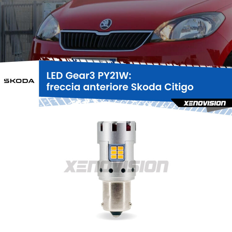 <strong>Freccia Anteriore LED no-spie per Skoda Citigo</strong>  2011 in poi. Lampada <strong>PY21W</strong> modello Gear3 no Hyperflash, raffreddata a ventola.