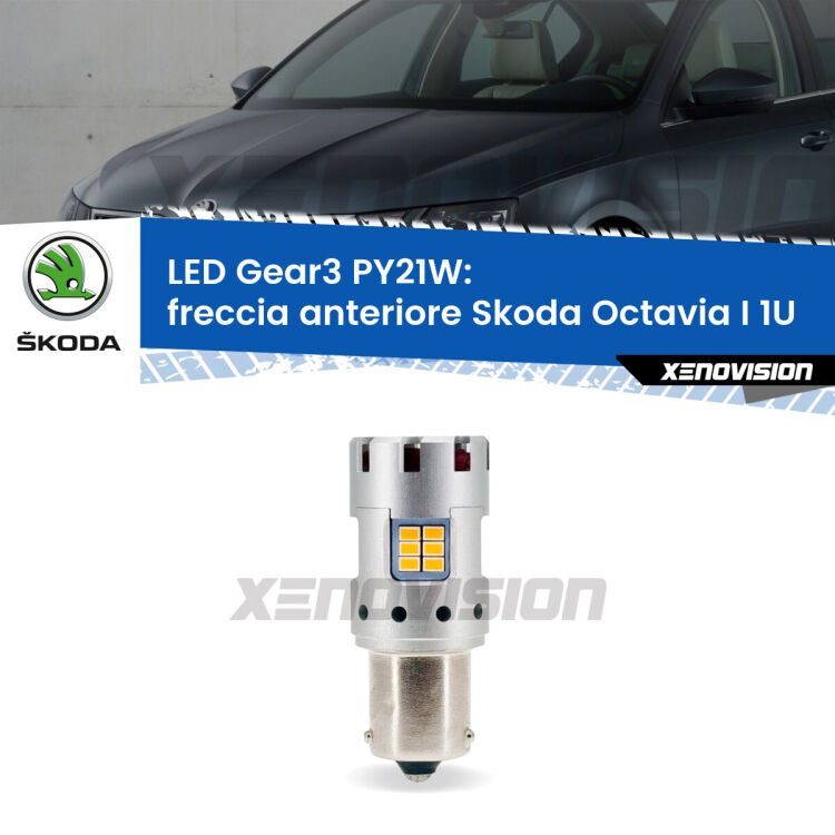 <strong>Freccia Anteriore LED no-spie per Skoda Octavia I</strong> 1U 1996 - 2010. Lampada <strong>PY21W</strong> modello Gear3 no Hyperflash, raffreddata a ventola.