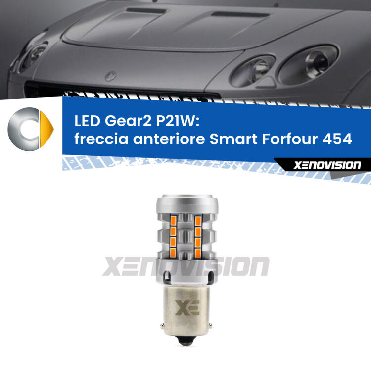 FINE SERIE: NO GARANZIA <strong>Freccia Anteriore LED no-spie per Smart Forfour</strong> 454 2004 - 2006. Lampada <strong>P21W</strong> modello Gear2 no Hyperflash.