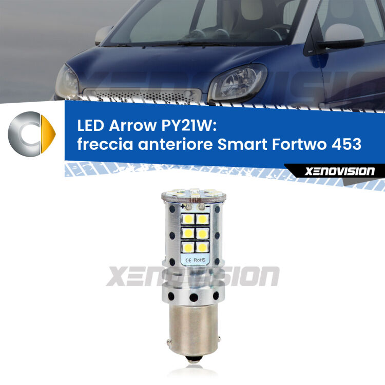 <strong>Freccia Anteriore LED no-spie per Smart Fortwo</strong> 453 2014 in poi. Lampada <strong>PY21W</strong> modello top di gamma Arrow.