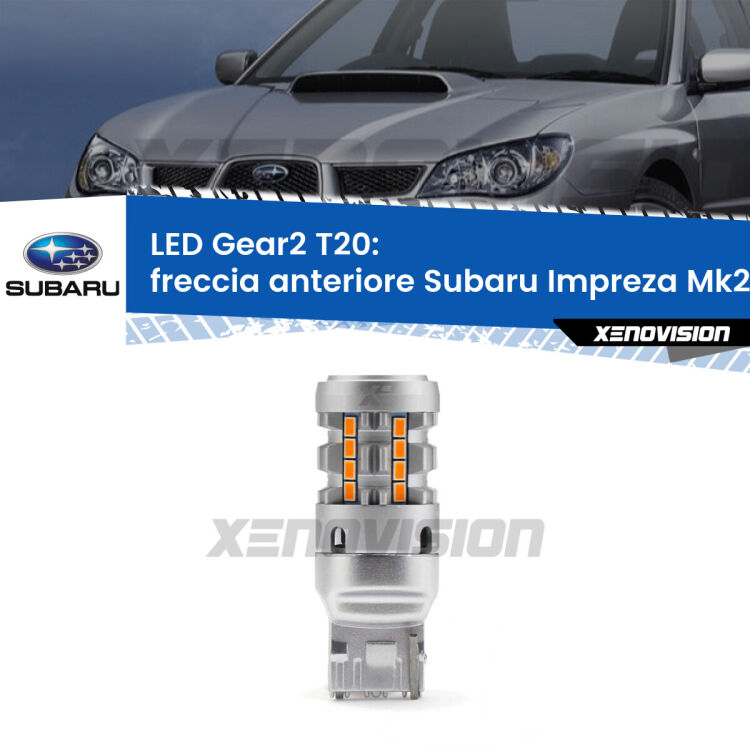 FINE SERIE: NO GARANZIA <strong>Freccia Anteriore LED no-spie per Subaru Impreza</strong> Mk2 2000 - 2006. Lampada <strong>T20</strong> modello Gear2 no Hyperflash.