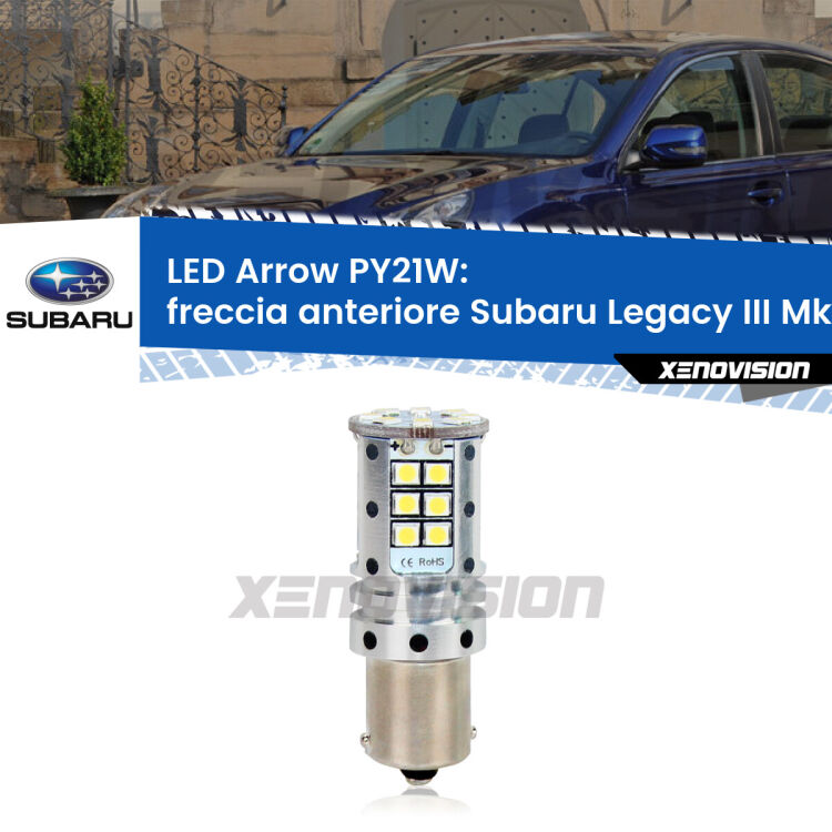 <strong>Freccia Anteriore LED no-spie per Subaru Legacy III</strong> Mk3 1998 - 2002. Lampada <strong>PY21W</strong> modello top di gamma Arrow.