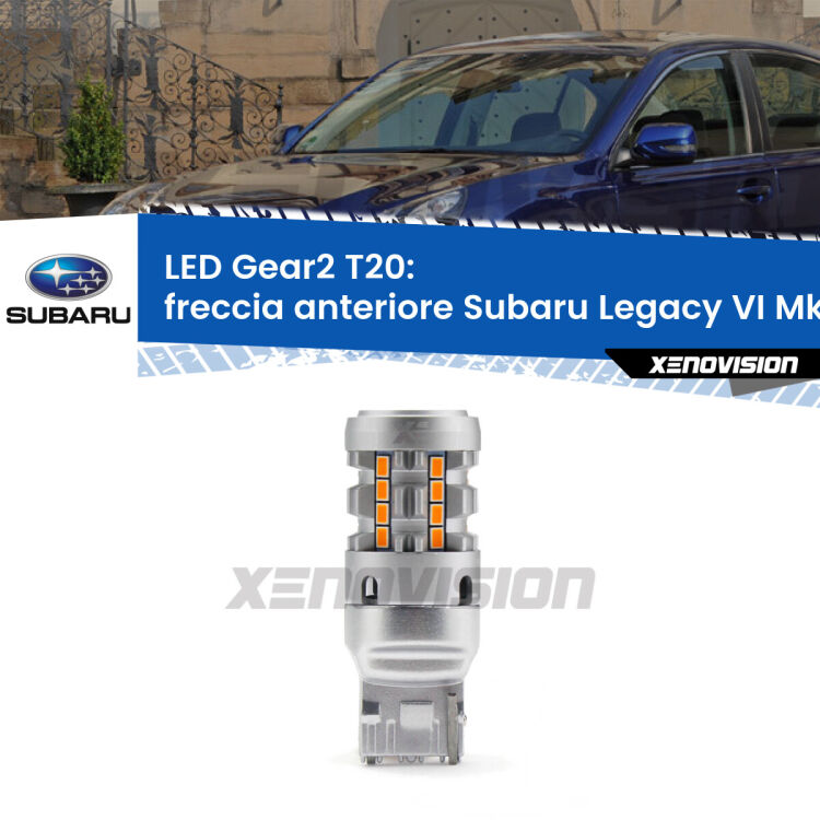 FINE SERIE: NO GARANZIA <strong>Freccia Anteriore LED no-spie per Subaru Legacy VI</strong> Mk6 2014 - 2019. Lampada <strong>T20</strong> modello Gear2 no Hyperflash.