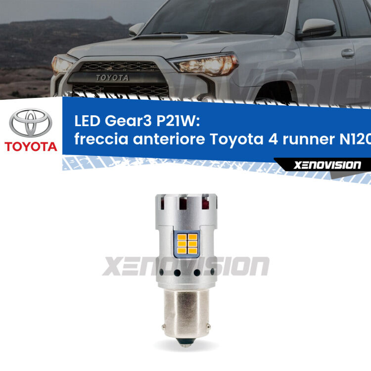 <strong>Freccia Anteriore LED no-spie per Toyota 4 runner</strong> N120 1989 - 1996. Lampada <strong>P21W</strong> modello Gear3 no Hyperflash, raffreddata a ventola.