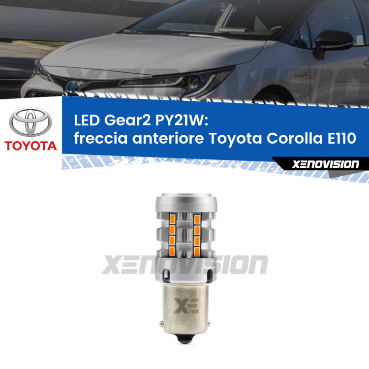 FINE SERIE: NO GARANZIA <strong>Freccia Anteriore LED no-spie per Toyota Corolla</strong> E110 1997 - 2001. Lampada <strong>PY21W</strong> modello Gear2 no Hyperflash.