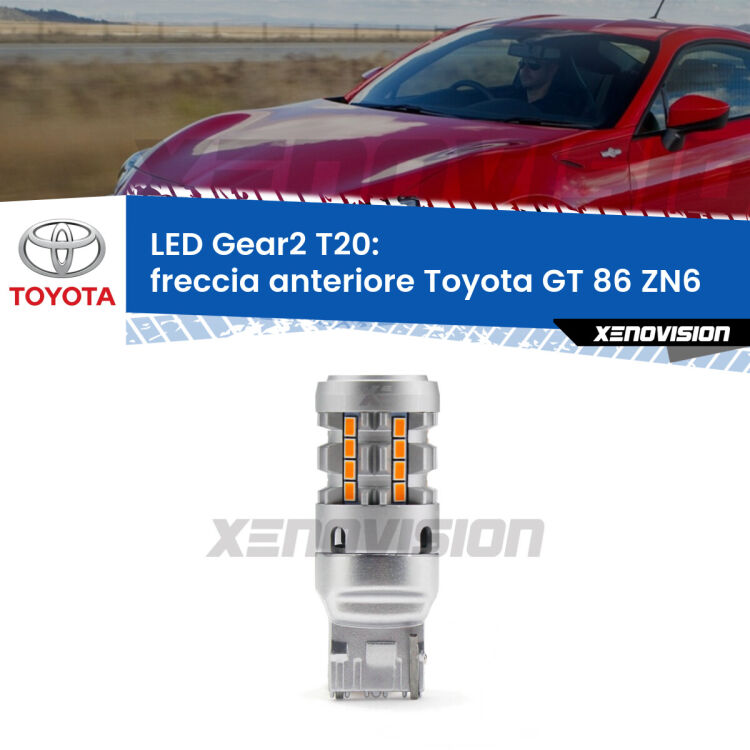 FINE SERIE: NO GARANZIA <strong>Freccia Anteriore LED no-spie per Toyota GT 86</strong> ZN6 2012 - 2020. Lampada <strong>T20</strong> modello Gear2 no Hyperflash.