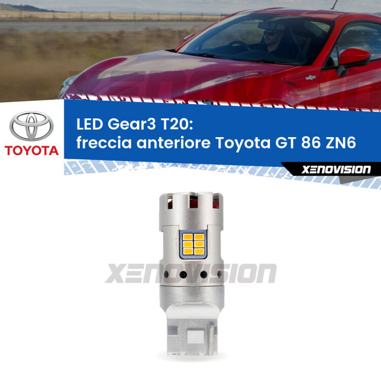 <strong>Freccia Anteriore LED no-spie per Toyota GT 86</strong> ZN6 2012 - 2020. Lampada <strong>T20</strong> modello Gear3 no Hyperflash, raffreddata a ventola.