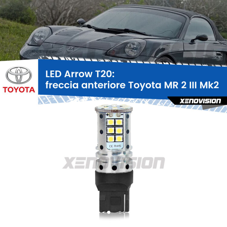 <strong>Freccia Anteriore LED no-spie per Toyota MR 2 III</strong> Mk2 1999 - 2007. Lampada <strong>T20</strong> no Hyperflash modello Arrow.