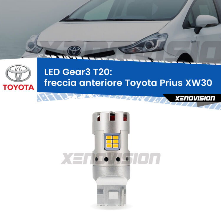 <strong>Freccia Anteriore LED no-spie per Toyota Prius</strong> XW30 2008 - 2014. Lampada <strong>T20</strong> modello Gear3 no Hyperflash, raffreddata a ventola.