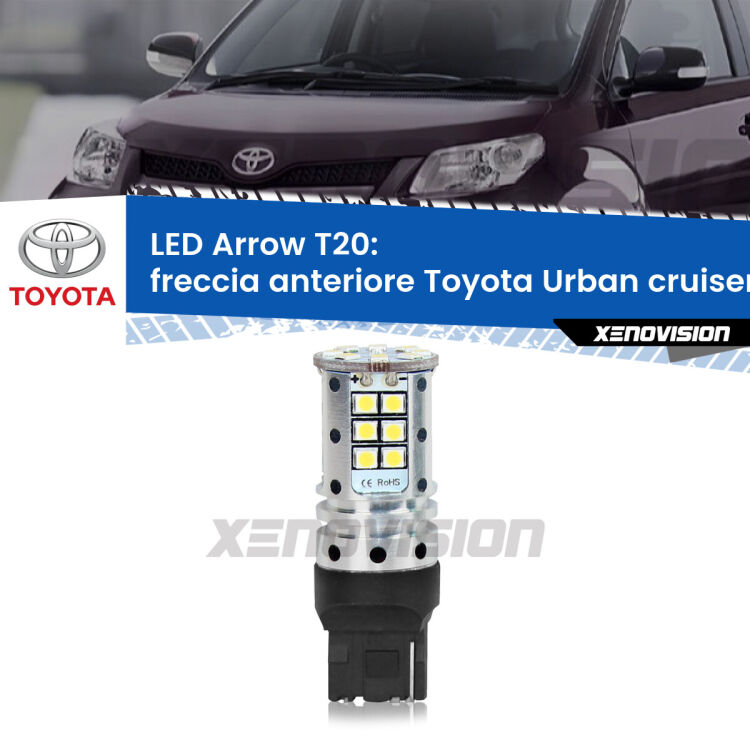 <strong>Freccia Anteriore LED no-spie per Toyota Urban cruiser</strong>  2007 - 2016. Lampada <strong>T20</strong> no Hyperflash modello Arrow.