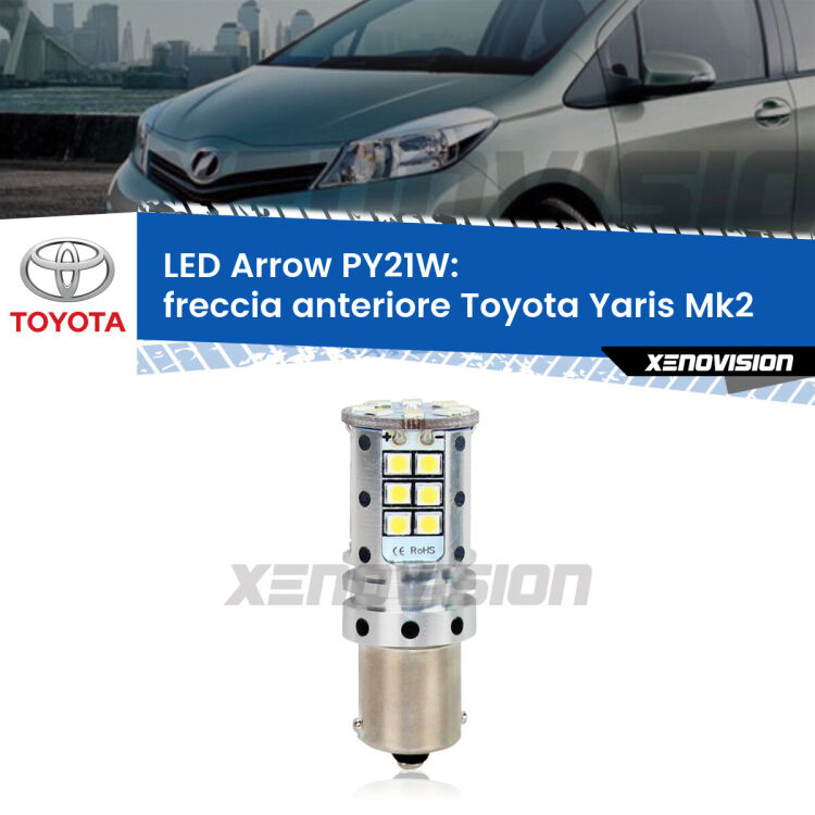 <strong>Freccia Anteriore LED no-spie per Toyota Yaris</strong> Mk2 2005 - 2010. Lampada <strong>PY21W</strong> modello top di gamma Arrow.