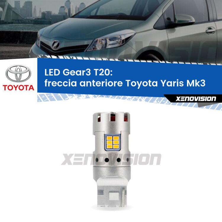 <strong>Freccia Anteriore LED no-spie per Toyota Yaris</strong> Mk3 TMC. Lampada <strong>T20</strong> modello Gear3 no Hyperflash, raffreddata a ventola.