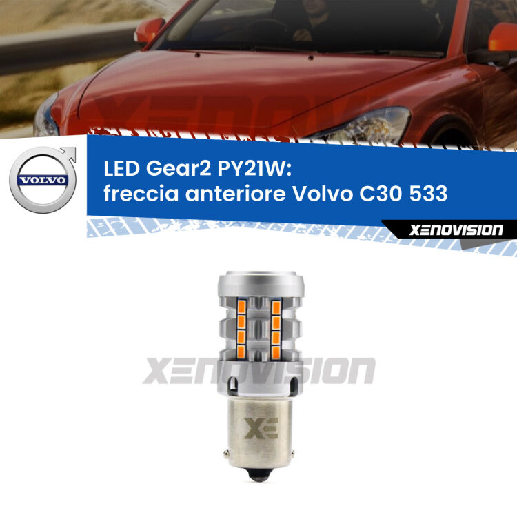 FINE SERIE: NO GARANZIA <strong>Freccia Anteriore LED no-spie per Volvo C30</strong> 533 2006 - 2009. Lampada <strong>PY21W</strong> modello Gear2 no Hyperflash.