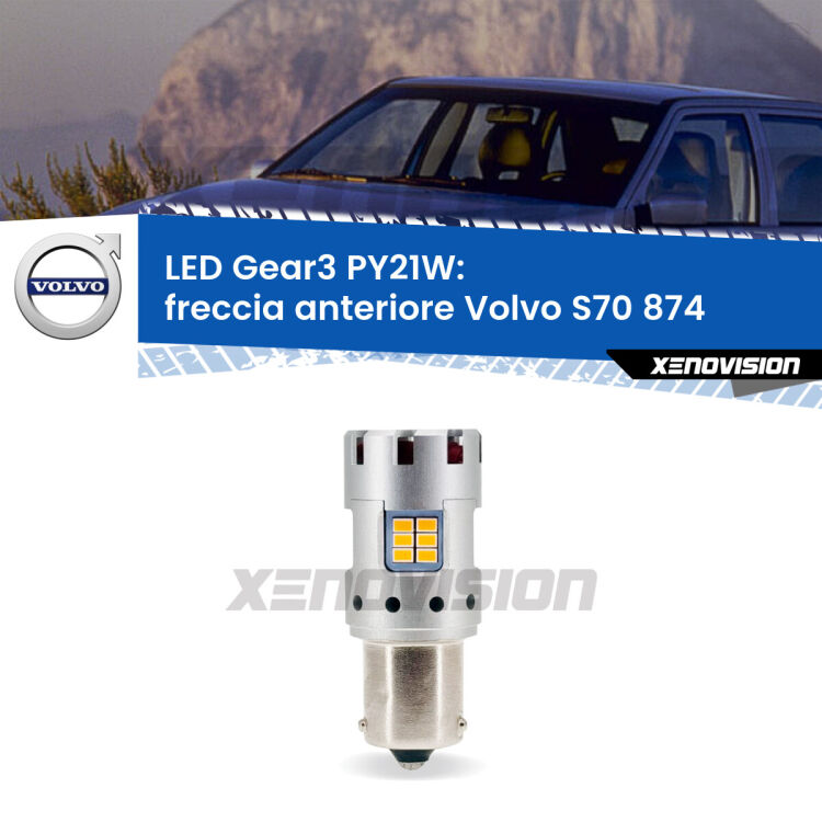 <strong>Freccia Anteriore LED no-spie per Volvo S70</strong> 874 faro bianco. Lampada <strong>PY21W</strong> modello Gear3 no Hyperflash, raffreddata a ventola.