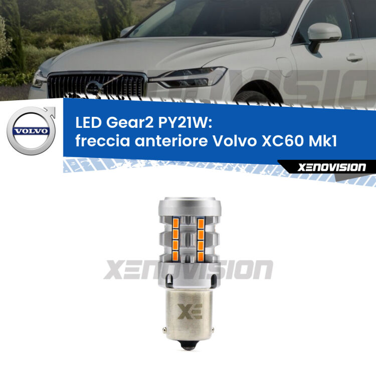 FINE SERIE: NO GARANZIA <strong>Freccia Anteriore LED no-spie per Volvo XC60</strong> Mk1 2008 - 2013. Lampada <strong>PY21W</strong> modello Gear2 no Hyperflash.