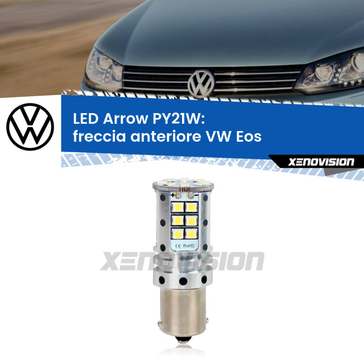 <strong>Freccia Anteriore LED no-spie per VW Eos</strong>  2006 - 2013. Lampada <strong>PY21W</strong> modello top di gamma Arrow.