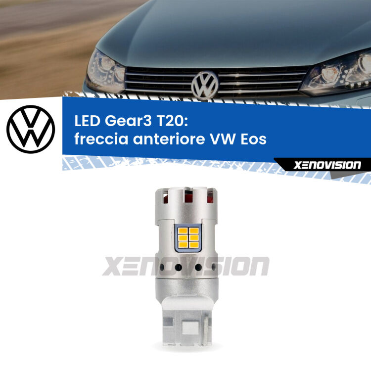 <strong>Freccia Anteriore LED no-spie per VW Eos</strong>  2013 - 2015. Lampada <strong>T20</strong> modello Gear3 no Hyperflash, raffreddata a ventola.