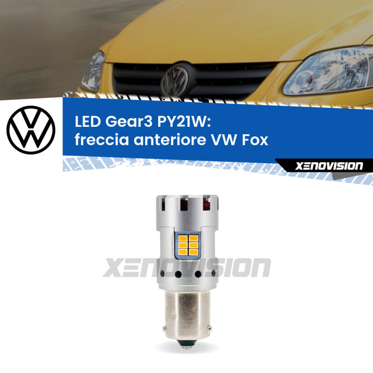 <strong>Freccia Anteriore LED no-spie per VW Fox</strong>  2003 - 2014. Lampada <strong>PY21W</strong> modello Gear3 no Hyperflash, raffreddata a ventola.