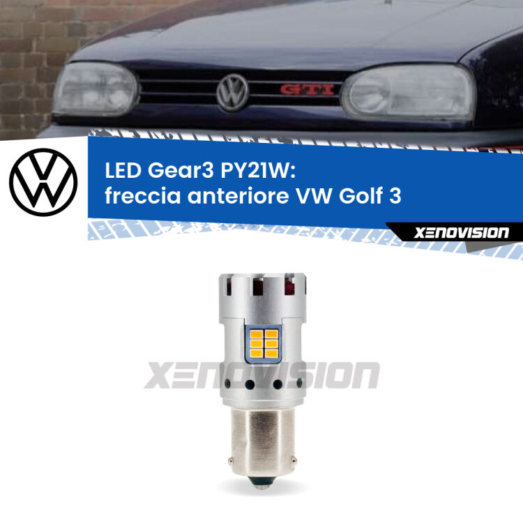 <strong>Freccia Anteriore LED no-spie per VW Golf 3</strong>  faro bianco. Lampada <strong>PY21W</strong> modello Gear3 no Hyperflash, raffreddata a ventola.