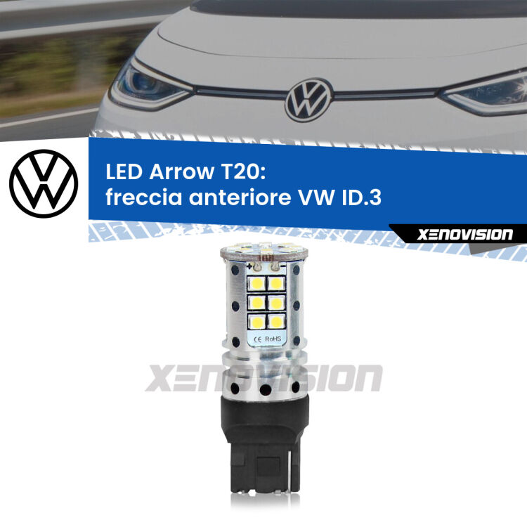 <strong>Freccia Anteriore LED no-spie per VW ID.3</strong>  2019 in poi. Lampada <strong>T20</strong> no Hyperflash modello Arrow.