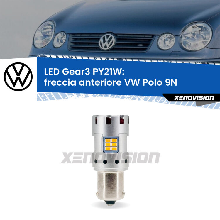 <strong>Freccia Anteriore LED no-spie per VW Polo</strong> 9N Versione 1. Lampada <strong>PY21W</strong> modello Gear3 no Hyperflash, raffreddata a ventola.