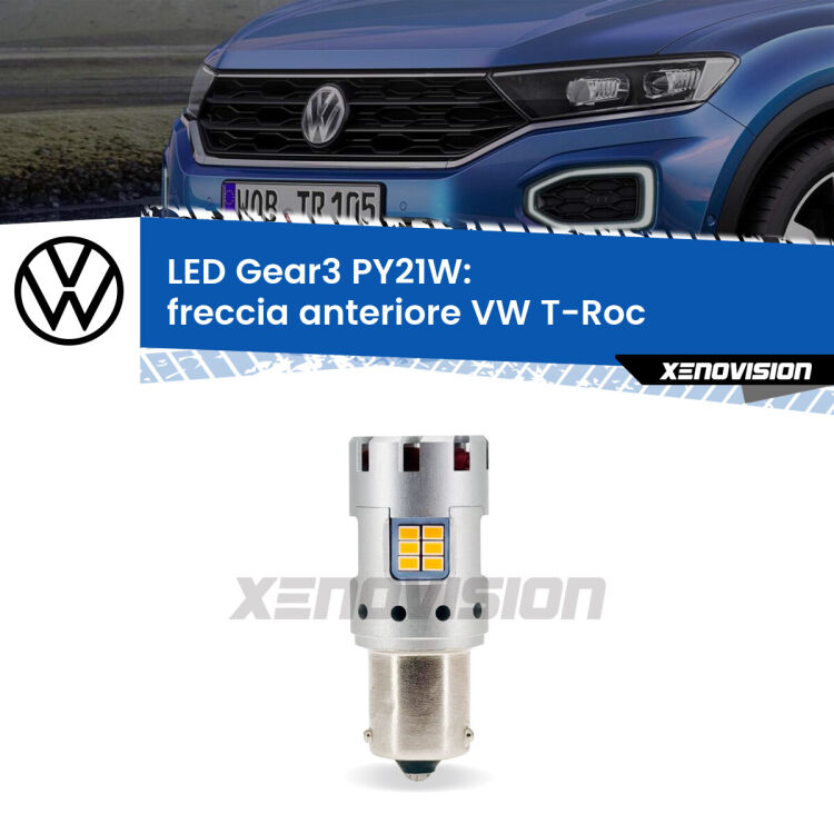 <strong>Freccia Anteriore LED no-spie per VW T-Roc</strong>  2017 in poi. Lampada <strong>PY21W</strong> modello Gear3 no Hyperflash, raffreddata a ventola.