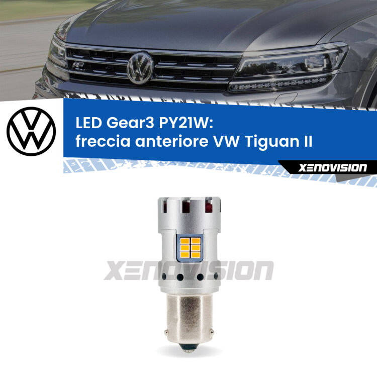 <strong>Freccia Anteriore LED no-spie per VW Tiguan</strong> II 2016 in poi. Lampada <strong>PY21W</strong> modello Gear3 no Hyperflash, raffreddata a ventola.