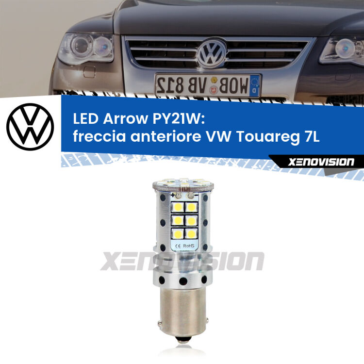 <strong>Freccia Anteriore LED no-spie per VW Touareg</strong> 7L 2002 - 2010. Lampada <strong>PY21W</strong> modello top di gamma Arrow.