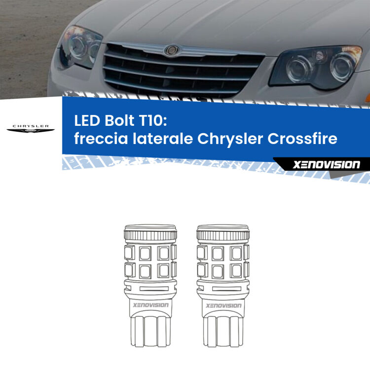 <strong>Freccia laterale LED per Chrysler Crossfire</strong>  2003 - 2007. Coppia lampade <strong>T10</strong> modello Bolt canbus.