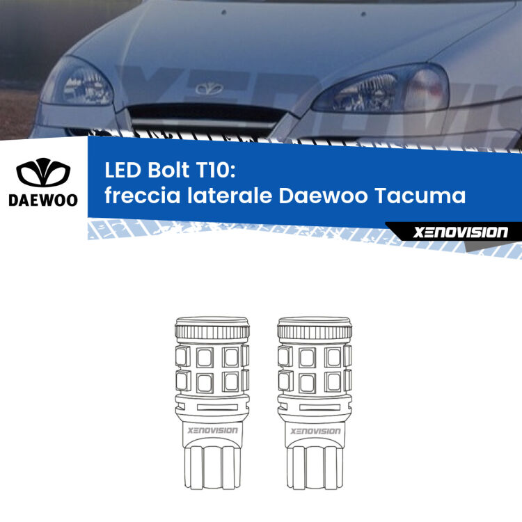 <strong>Freccia laterale LED per Daewoo Tacuma</strong>  2000 - 2005. Coppia lampade <strong>T10</strong> modello Bolt canbus.