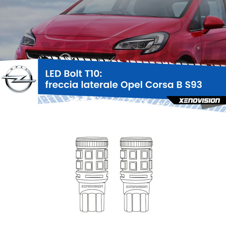 <strong>Freccia laterale LED per Opel Corsa B</strong> S93 1993 - 2000. Coppia lampade <strong>T10</strong> modello Bolt canbus.