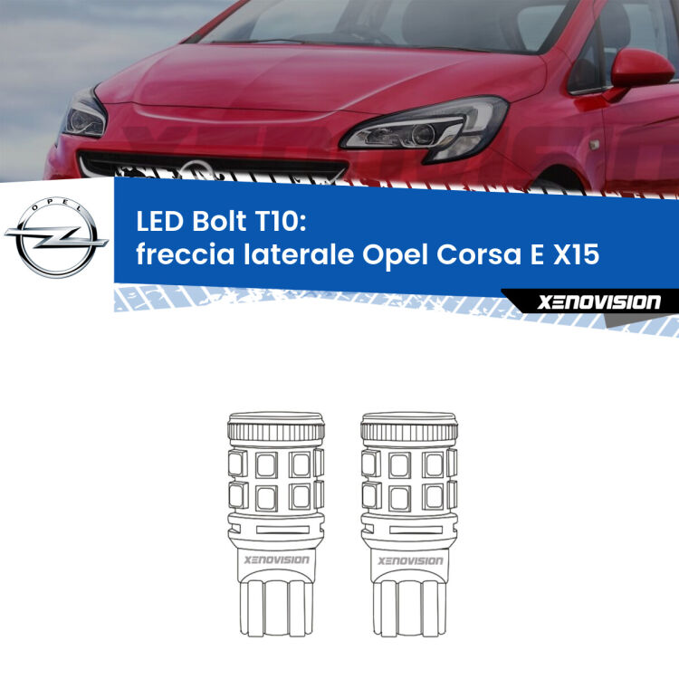 <strong>Freccia laterale LED per Opel Corsa E</strong> X15 2014 - 2019. Coppia lampade <strong>T10</strong> modello Bolt canbus.