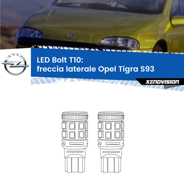 <strong>Freccia laterale LED per Opel Tigra</strong> S93 1994 - 2000. Coppia lampade <strong>T10</strong> modello Bolt canbus.