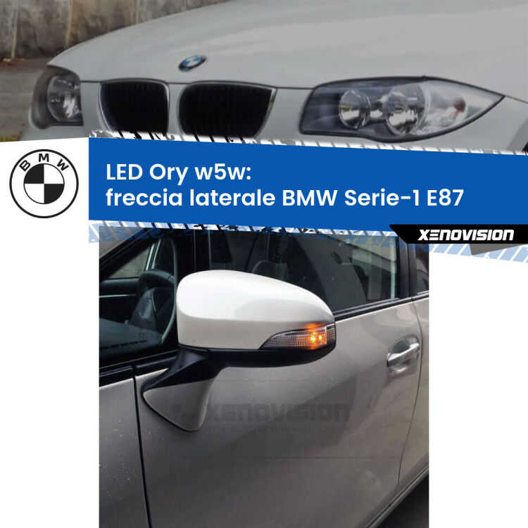 <strong>LED freccia laterale w5w per BMW Serie-1</strong> E87 2003 - 2012. Una lampadina <strong>w5w</strong> canbus luce arancio modello Ory Xenovision.