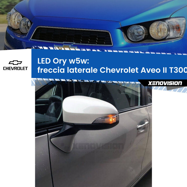 <strong>LED freccia laterale w5w per Chevrolet Aveo II</strong> T300 2011 - 2021. Una lampadina <strong>w5w</strong> canbus luce arancio modello Ory Xenovision.