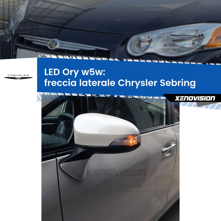 <strong>LED freccia laterale w5w per Chrysler Sebring</strong>  2001 - 2007. Una lampadina <strong>w5w</strong> canbus luce arancio modello Ory Xenovision.