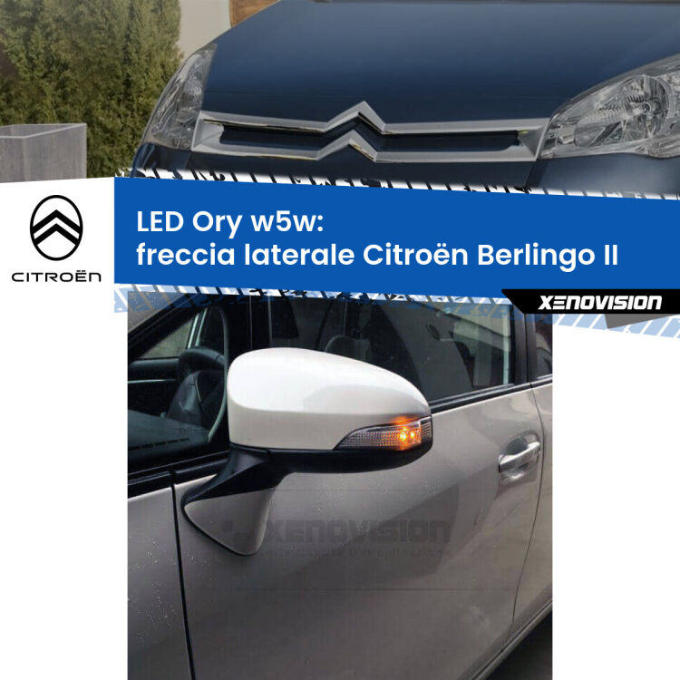 <strong>LED freccia laterale w5w per Citroën Berlingo</strong> II 2008 - 2017. Una lampadina <strong>w5w</strong> canbus luce arancio modello Ory Xenovision.