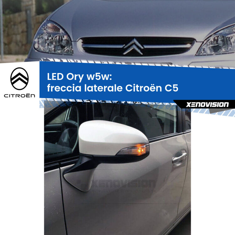 <strong>LED freccia laterale w5w per Citroën C5</strong>  2001 - 2004. Una lampadina <strong>w5w</strong> canbus luce arancio modello Ory Xenovision.