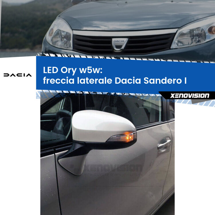 <strong>LED freccia laterale w5w per Dacia Sandero I</strong>  2008 - 2012. Una lampadina <strong>w5w</strong> canbus luce arancio modello Ory Xenovision.