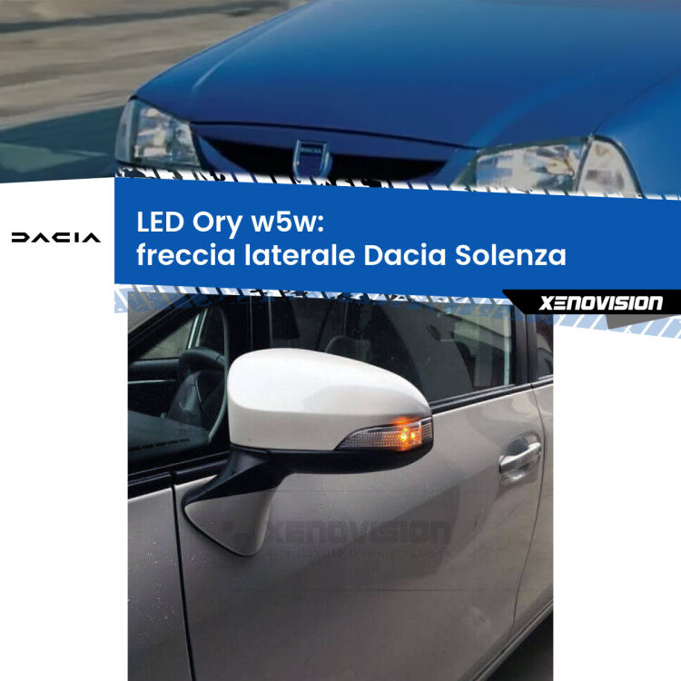 <strong>LED freccia laterale w5w per Dacia Solenza</strong>  2003 in poi. Una lampadina <strong>w5w</strong> canbus luce arancio modello Ory Xenovision.