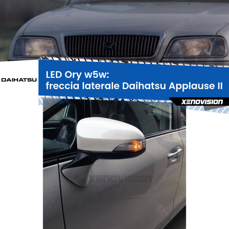 <strong>LED freccia laterale w5w per Daihatsu Applause</strong> II 1997 - 2000. Una lampadina <strong>w5w</strong> canbus luce arancio modello Ory Xenovision.