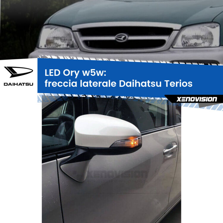 <strong>LED freccia laterale w5w per Daihatsu Terios</strong>  1997 - 2005. Una lampadina <strong>w5w</strong> canbus luce arancio modello Ory Xenovision.