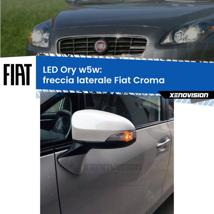 <strong>LED freccia laterale w5w per Fiat Croma</strong>  2005 - 2010. Una lampadina <strong>w5w</strong> canbus luce arancio modello Ory Xenovision.