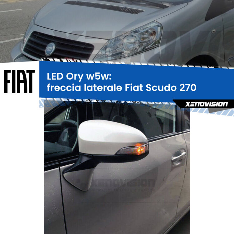 <strong>LED freccia laterale w5w per Fiat Scudo</strong> 270 2007 - 2016. Una lampadina <strong>w5w</strong> canbus luce arancio modello Ory Xenovision.