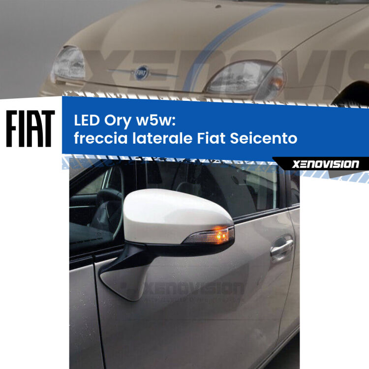 <strong>LED freccia laterale w5w per Fiat Seicento</strong>  1998 - 2010. Una lampadina <strong>w5w</strong> canbus luce arancio modello Ory Xenovision.