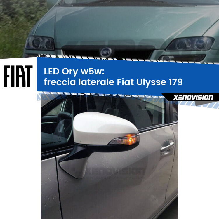 <strong>LED freccia laterale w5w per Fiat Ulysse</strong> 179 2002 - 2011. Una lampadina <strong>w5w</strong> canbus luce arancio modello Ory Xenovision.